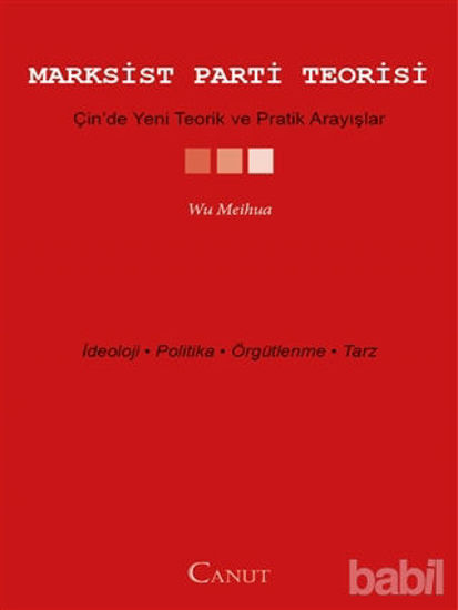 Picture of Marksist Parti Teorisi - Çin’de Yeni Teorik ve Pratik Arayışlar