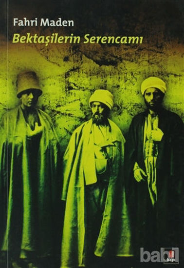 Picture of Bektaşilerin Serencamı