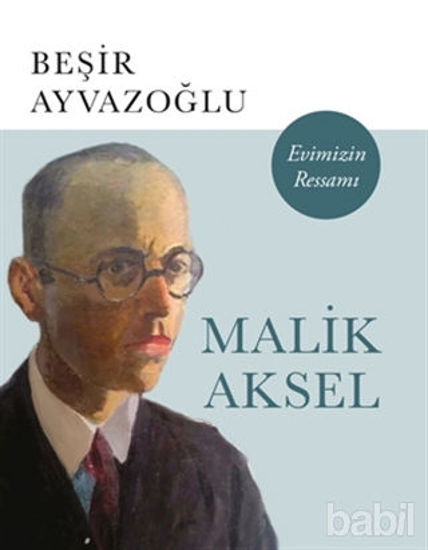 Picture of Malik Aksel - Evimizin Ressamı
