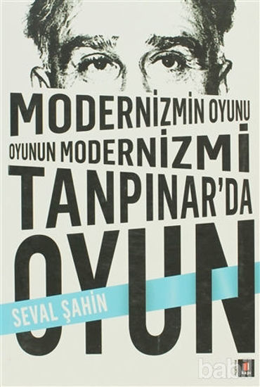 Picture of Modernizmin Oyunu Oyunun Modernizmi: Tanpınar’da Oyun