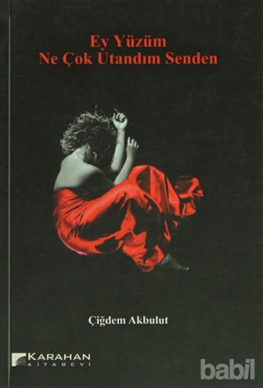 Picture of Ey Yüzüm Ne Çok Utandım Senden