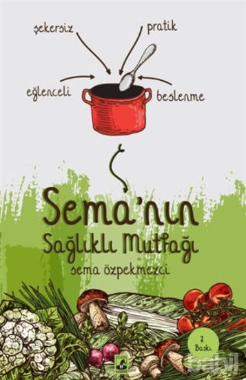 Picture of Sema'nın Sağlıklı Mutfağı
