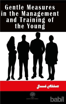 Picture of Gentle Measures in the Management and Training of the Young
