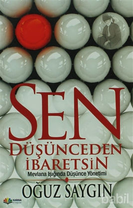 Picture of Sen Düşünceden İbaretsin