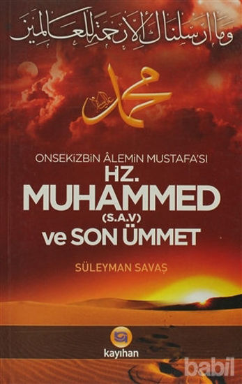Picture of Onsekizbin Alemin Mustafa’sı Hz. Muhammed ve Son Ümmet