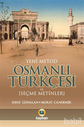 Picture of Yeni Metod Osmanlı Türkçesi ve Seçme Metinler