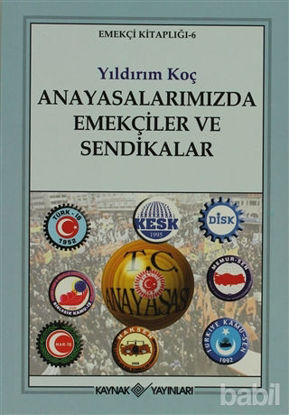 Picture of Anayasalarımızda Emekçiler ve Sendikalar
