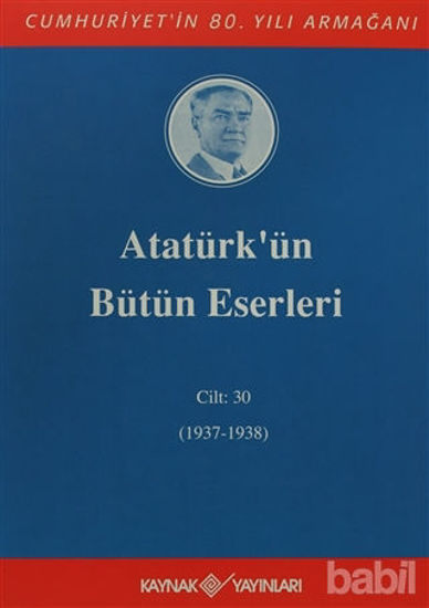 Picture of Atatürk’ün Bütün Eserleri Cilt: 30 (1937 - 1938)