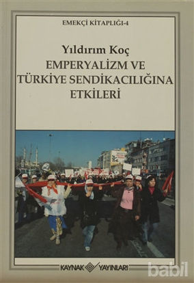 Picture of Emperyalizm ve Türkiye Sendikacılığına Etkileri