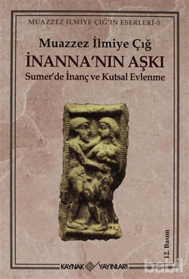 Picture of İnanna’nın Aşkı Sumer’de İnanç ve Kutsal Evlenme