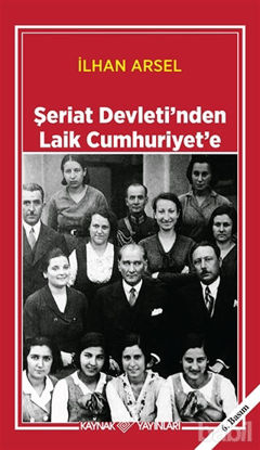 Picture of Şeriat Devleti’nden Laik Cumhuriyet’e