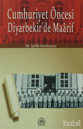 Picture of Cumhuriyet Öncesi Diyarbekir’de Maarif
