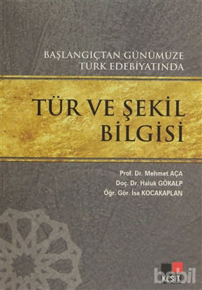 Picture of Başlangıçtan Günümüze Türk Edebiyatında Tür ve Şekil Bilgisi