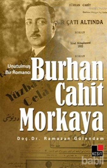 Picture of Unutulmuş Bir Romancı Burhan Cahit Morkaya