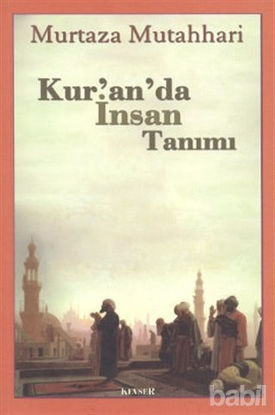 Picture of Kur’an’da İnsan Tanımı