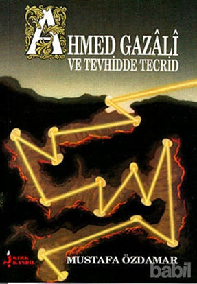 Picture of Ahmed Gazali ve Tevhidde Tecrid