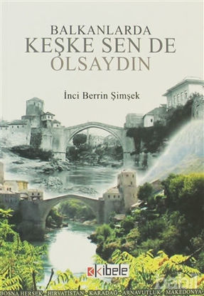 Picture of Balkanlarda Keşke Sen de Olsaydın