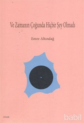 Picture of Ve Zamanın Çoğunda Hiçbir Şey Olmadı