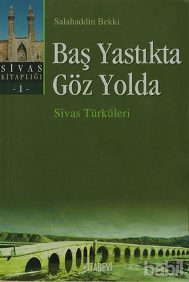 Picture of Baş Yastıkta Göz Yolda