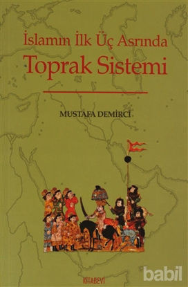 Picture of İslamın İlk Üç Asrında Toprak Sistemi