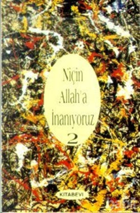 Picture of Niçin Allah’a İnanıyoruz? Cilt: 2