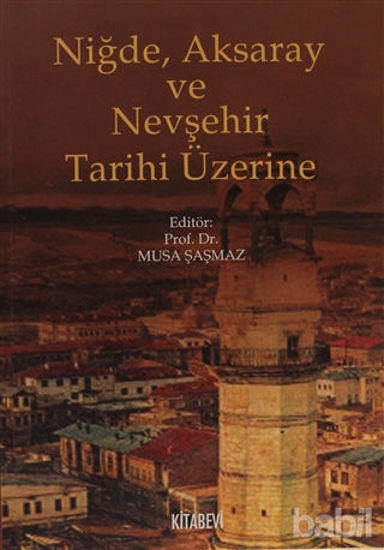 Picture of Niğde, Aksaray ve Nevşehir Tarihi Üzerine