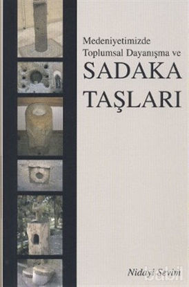 Picture of Medeniyetimizde Toplumsal Dayanışma ve Sadaka Taşları