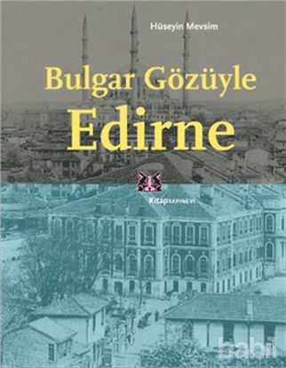 Picture of Bulgar Gözüyle Edirne