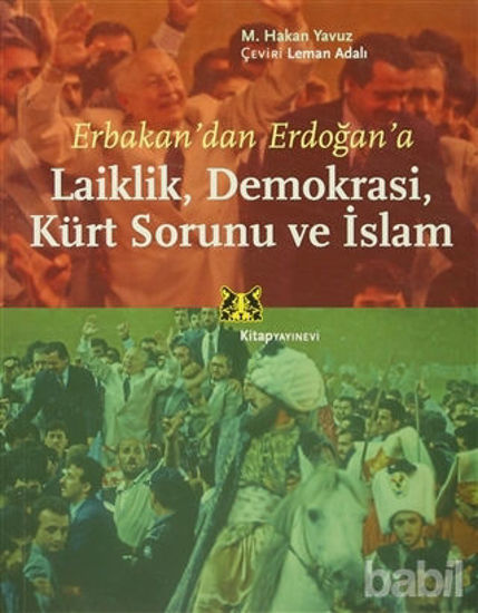 Picture of Erbakan’dan Erdoğan’a Laiklik, Demokrasi, Kürt Sorunu ve İslam