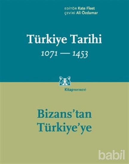 Picture of Türkiye Tarihi 1071 - 1453: Bizans’tan Türkiye’ye