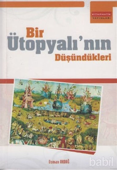 Picture of Bir Ütopyalı’nın Düşündükleri