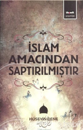 Picture of İslam Amacından Saptırılmıştır