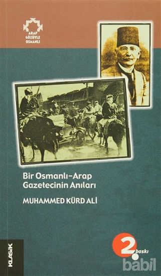 Picture of Bir Osmanlı-Arap Gazetecinin Anıları