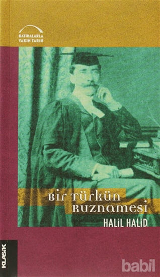 Picture of Bir Türkün Ruznamesi ve İngiliz Siyaseti Üzerine Yazıları