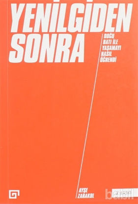 Picture of Yenilgiden Sonra - Doğu Batı ile Yaşamayı Nasıl Öğrendi