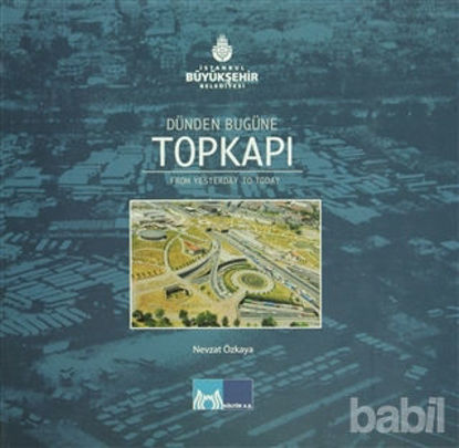 Picture of Dünden Bugüne Topkapı