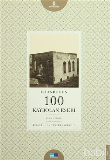 Picture of İstanbul'un 100 Kaybolan Eseri - İstanbul'un Yüzleri Serisi 3