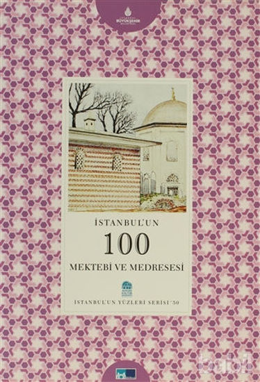 Picture of İstanbul’un 100 Mektebi ve Medresesi