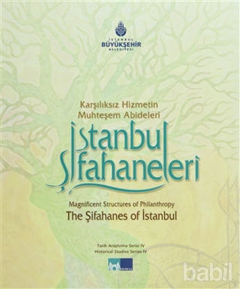 Picture of Karşılıksız Hizmetin Muhteşem Abideleri İstanbul Şifahaneleri