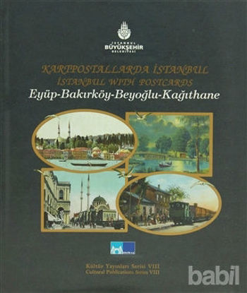 Picture of Kartpostallarda İstanbul: Eyüp-Bakırköy-Beyoğlu-Kağıthane