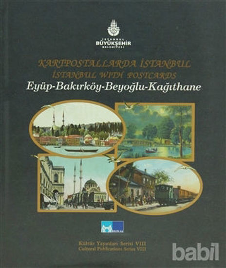 Picture of Kartpostallarda İstanbul: Eyüp-Bakırköy-Beyoğlu-Kağıthane
