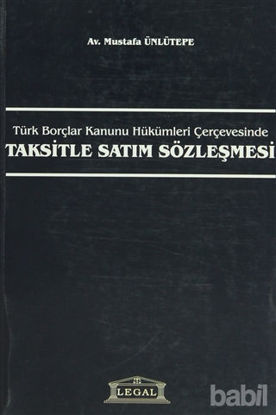 Picture of Türk Borçlar Kanunu Hükümleri Çerçevesinde Taksitle Satım Sözleşmesi