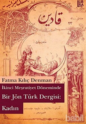 Picture of İkinci Meşrutiyet Döneminde Bir Jön Türk Dergisi: Kadın