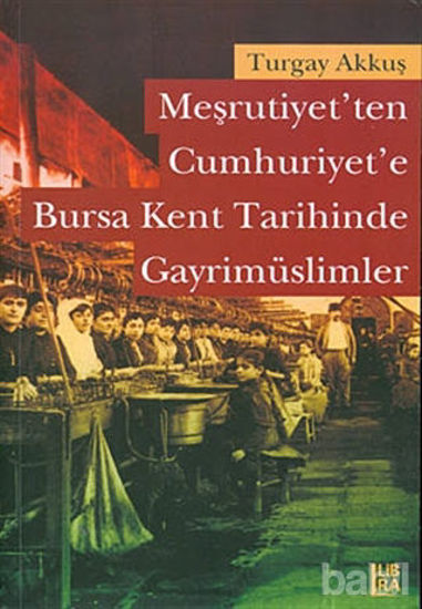 Picture of Meşrutiyet’ten Cumhuriyet’e Bursa Kent Tarihinde Gayrimüslimler