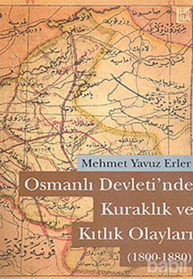 Picture of Osmanlı Devleti’nde Kuraklık ve Kıtlık Olayları (1800-1880)