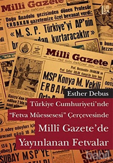 Picture of Türkiye Cumhuriyeti’nde Fetva Müessesesi Çerçevesinde Milli Gazete’de Yayınlanan Fetvalar