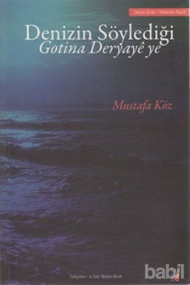 Picture of Denizin Söylediği Gotina Deryaye ye
