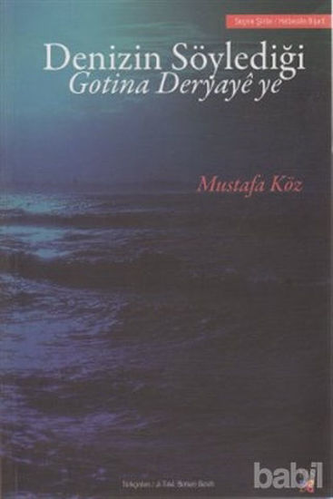Picture of Denizin Söylediği Gotina Deryaye ye