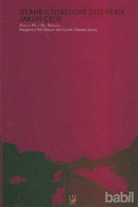 Picture of İstasyonda Başladı Hayat / Jiyane Lı İstasyone Dest Pe Kır