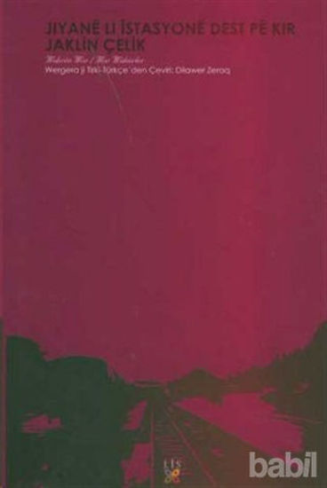 Picture of İstasyonda Başladı Hayat / Jiyane Lı İstasyone Dest Pe Kır